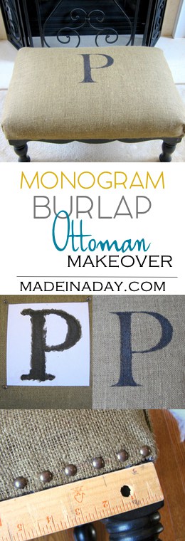 Monogram Burlap Ottoman Up-do! change an old worn out footstool into cute trendy decor! Burlap fabric, furniture nails, tutorial on madeinaday.com