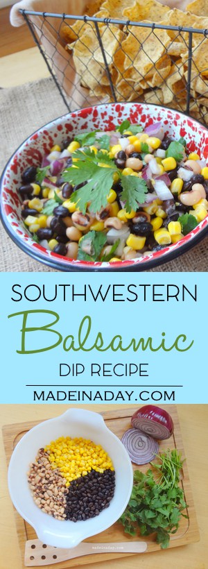 Balsamic Southwestern Dip Recipe, awesome zingy dip, cilantro, corn & black beans, easy recipe, party favorite, cowboy caviar, Cinco de Mayo favorite