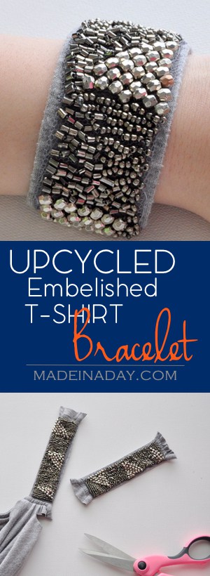 Upcycled Embellished T-Shirt Bracelet, Cut the beaded section from a jersey knit top and turn it into cute embellished bracelet. Super easy craft! Beaded bracelet, tutorial on madeinaday.com