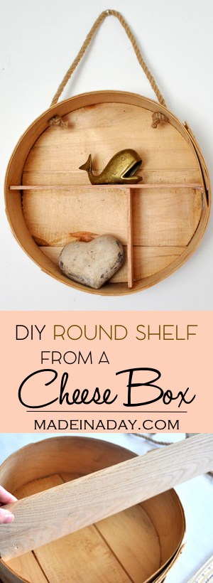 DIY Round Shelf from a Cheese Box, Make a trendy round shelf from a wooden cheese box. Tutorial on the madeinaday.com! You should see what I did with the lid! Wine box,