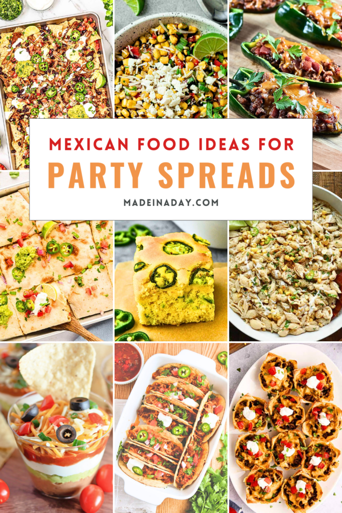 Mexican Food Ideas for Party Spreads and celebrations