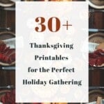 30+ Thanksgiving Printables for the Perfect Holiday Gathering